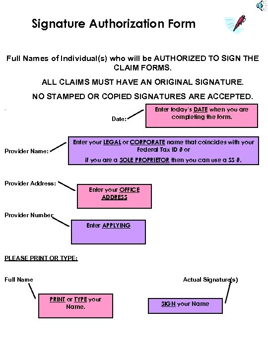 Signature Authorization Form Full Names of Individual(s) who will be AUTHORIZED TO SIGN THE