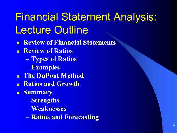 Financial Statement Analysis: Lecture Outline l l l Review of Financial Statements Review of