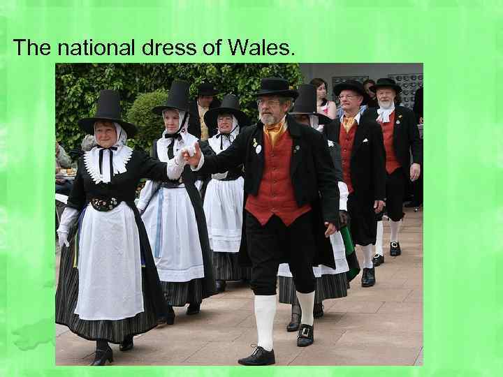 The national dress of Wales. 