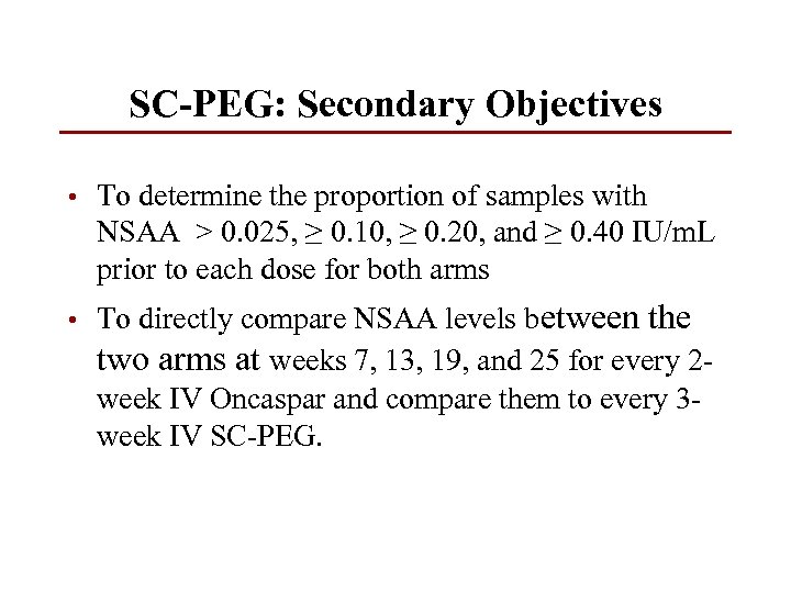 SC-PEG: Secondary Objectives • To determine the proportion of samples with NSAA > 0.