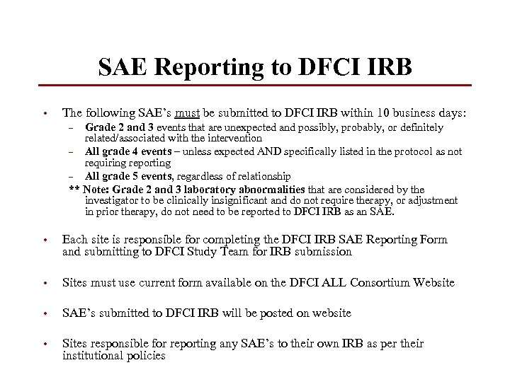 SAE Reporting to DFCI IRB • The following SAE’s must be submitted to DFCI