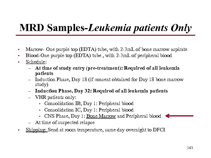 MRD Samples-Leukemia patients Only • • Marrow- One purple top (EDTA) tube, with 2