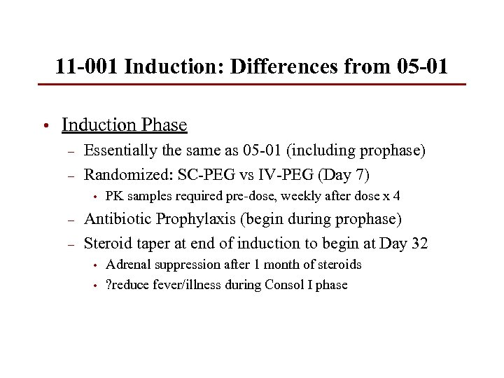 11 -001 Induction: Differences from 05 -01 • Induction Phase – – Essentially the