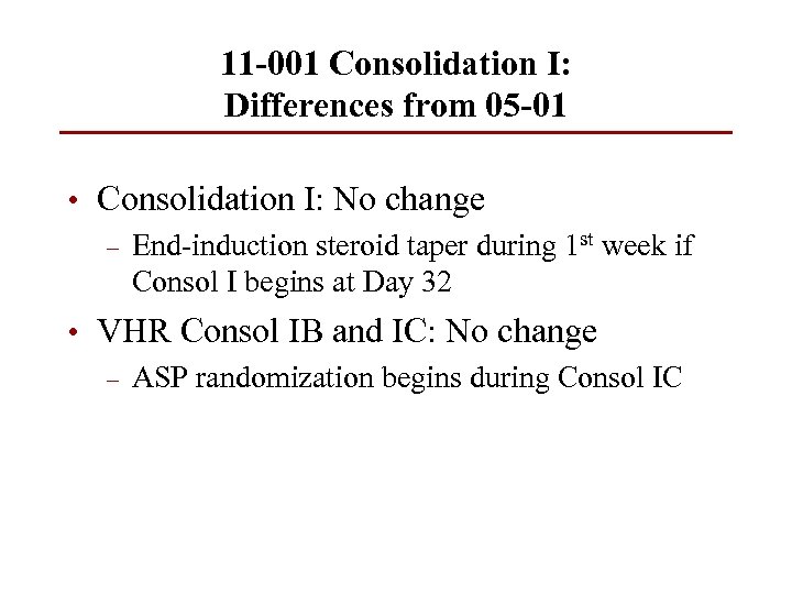 11 -001 Consolidation I: Differences from 05 -01 • Consolidation I: No change –