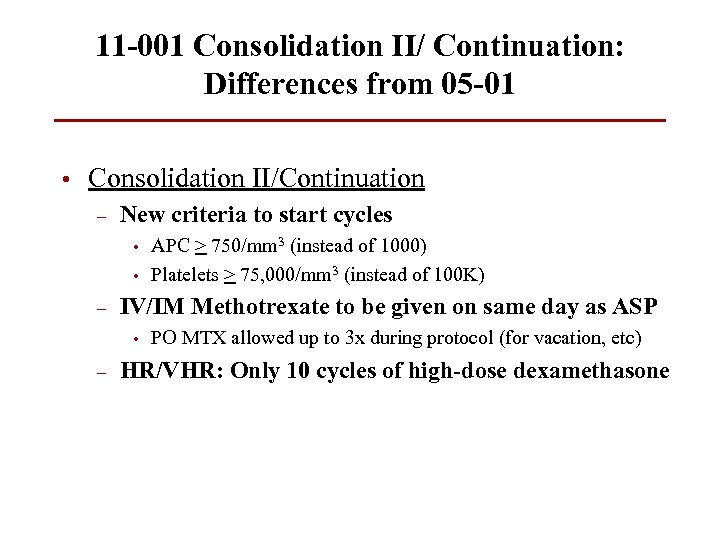 11 -001 Consolidation II/ Continuation: Differences from 05 -01 • Consolidation II/Continuation – New