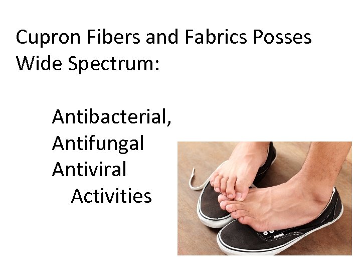 Cupron Fibers and Fabrics Posses Wide Spectrum: Antibacterial, Antifungal Antiviral Activities 
