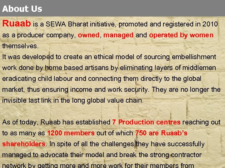 About Us Ruaab is a SEWA Bharat initiative, promoted and registered in 2010 as