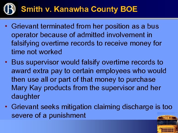 Smith v. Kanawha County BOE • Grievant terminated from her position as a bus