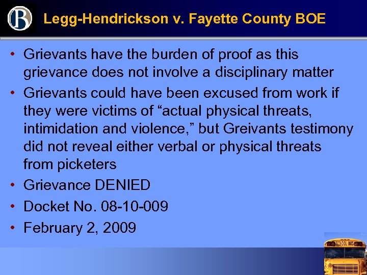 Legg-Hendrickson v. Fayette County BOE • Grievants have the burden of proof as this