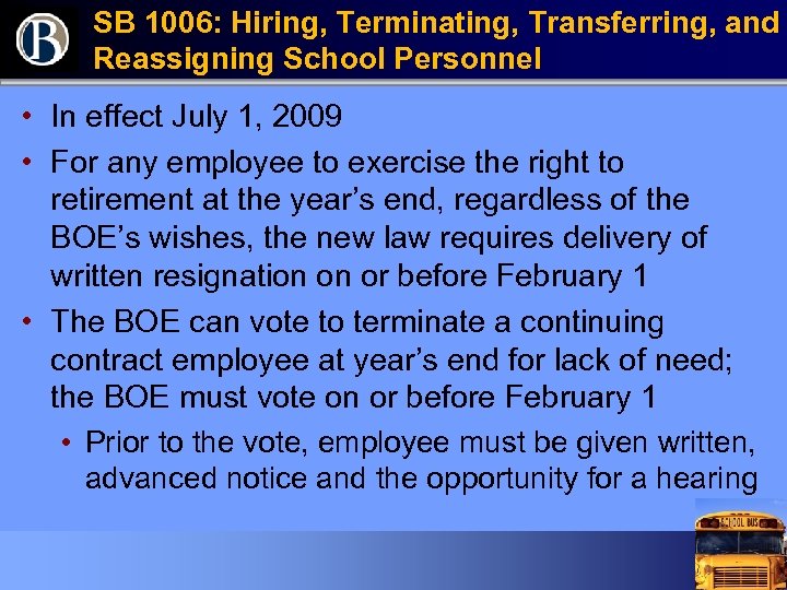 SB 1006: Hiring, Terminating, Transferring, and Reassigning School Personnel • In effect July 1,