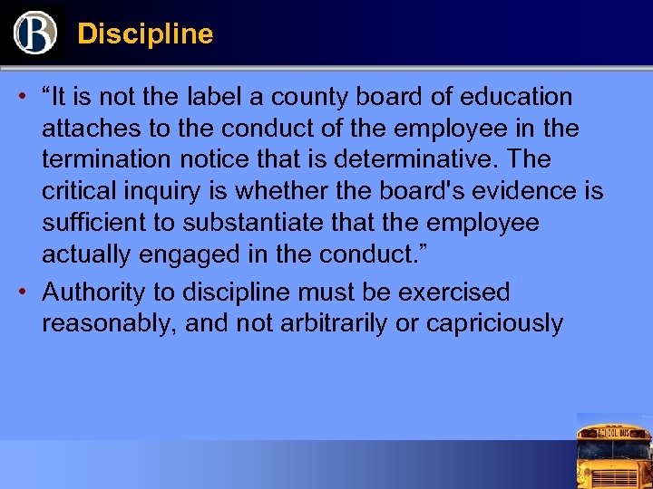 Discipline • “It is not the label a county board of education attaches to