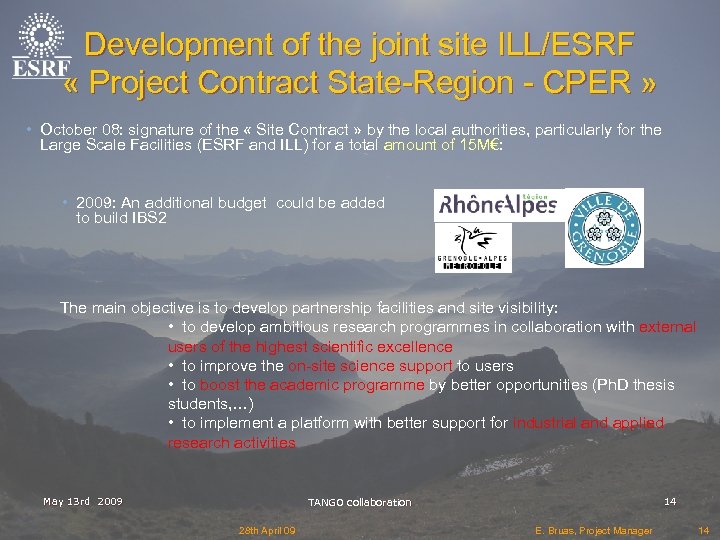 Development of the joint site ILL/ESRF « Project Contract State-Region - CPER » •