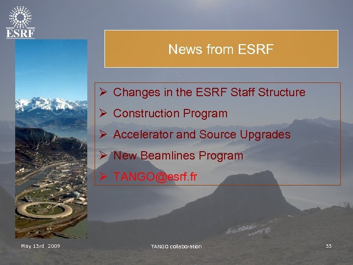 News from ESRF Ø Changes in the ESRF Staff Structure Ø Construction Program Ø