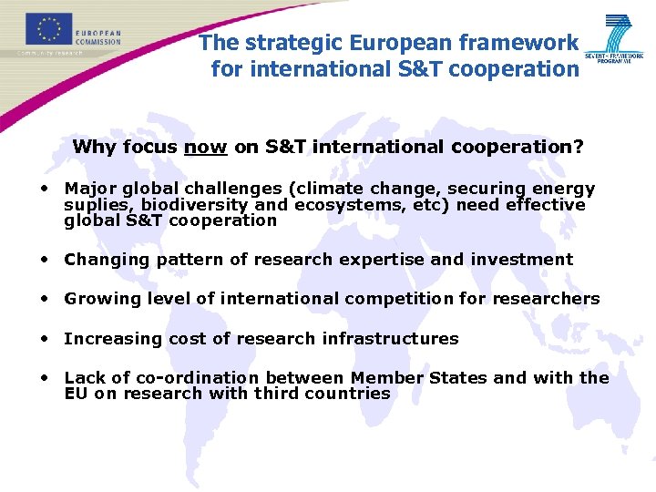 The strategic European framework for international S&T cooperation Why focus now on S&T international