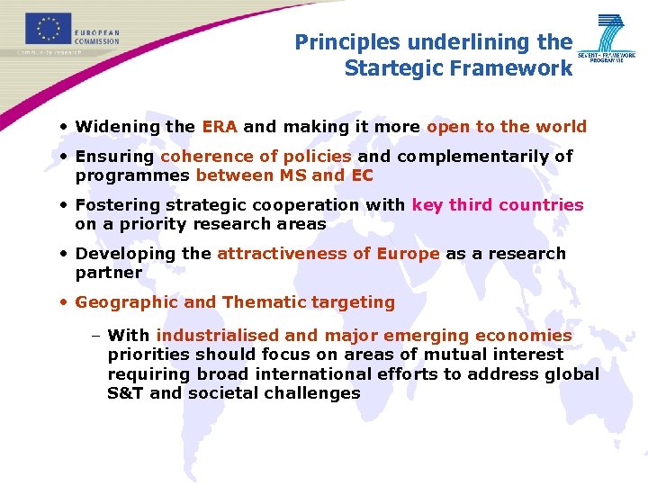 Principles underlining the Startegic Framework • Widening the ERA and making it more open