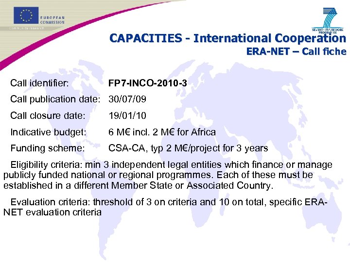 CAPACITIES - International Cooperation ERA-NET – Call fiche • Call identifier: FP 7 -INCO-2010