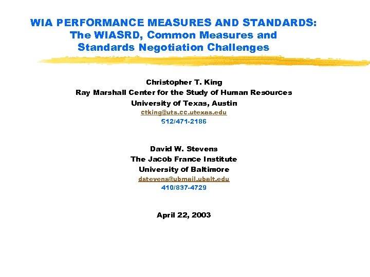 WIA PERFORMANCE MEASURES AND STANDARDS: The WIASRD, Common Measures and Standards Negotiation Challenges Christopher