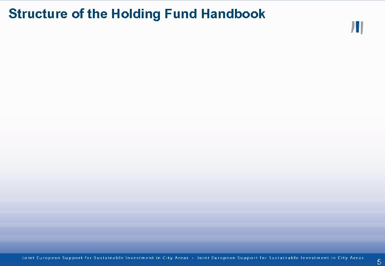 Structure of the Holding Fund Handbook 5 