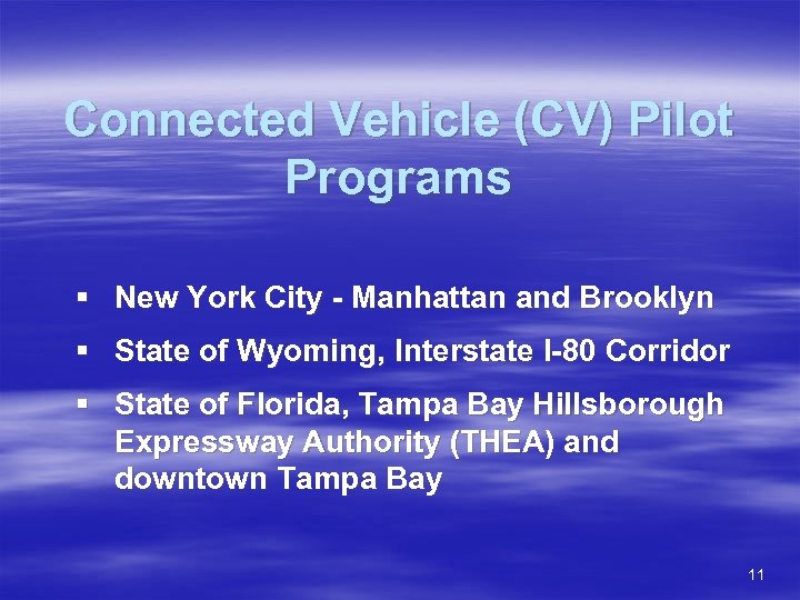 Connected Vehicle (CV) Pilot Programs § New York City - Manhattan and Brooklyn §
