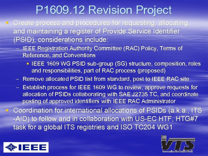 P 1609. 12 Revision Project § Create process and procedures for requesting, allocating, and