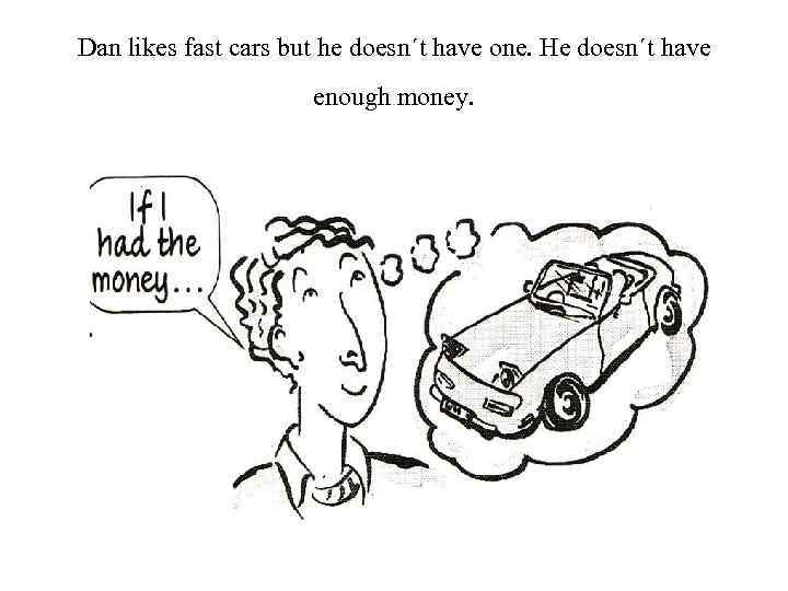 Закончите предложение if i had enough. If i have a lot of money. If i had enough money. Закончите предложения if i had enough money. Have enough money.