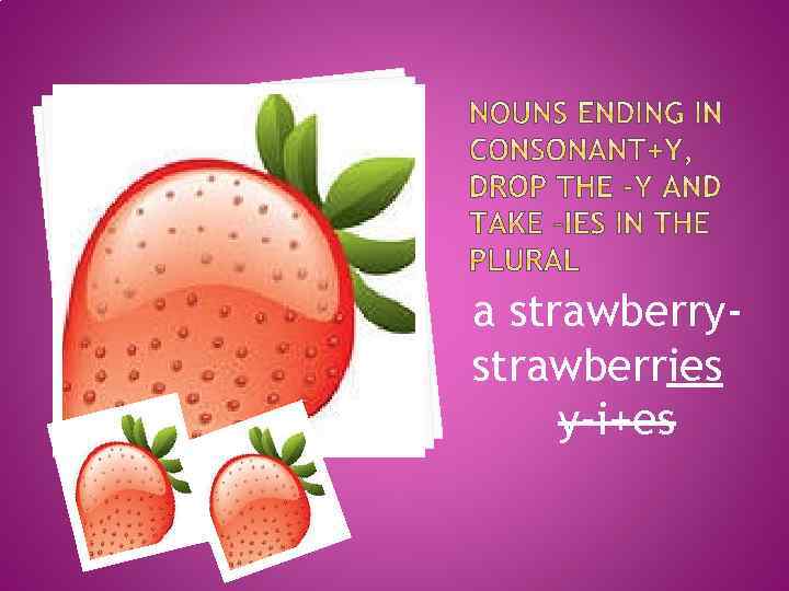 a strawberrystrawberries y-i+es 
