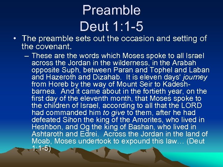 Preamble Deut 1: 1 -5 • The preamble sets out the occasion and setting
