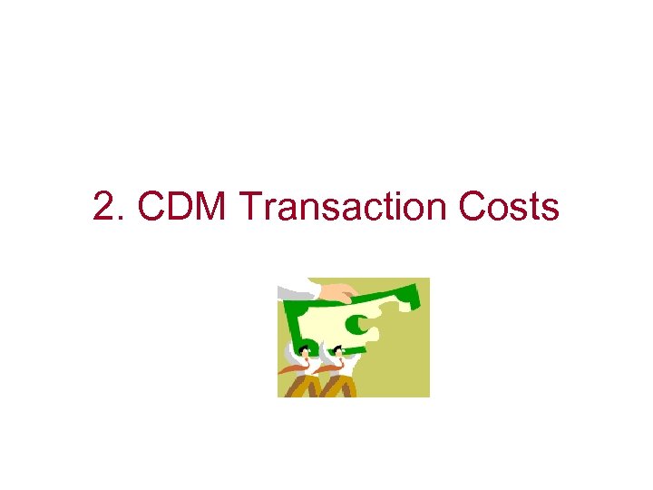 2. CDM Transaction Costs 