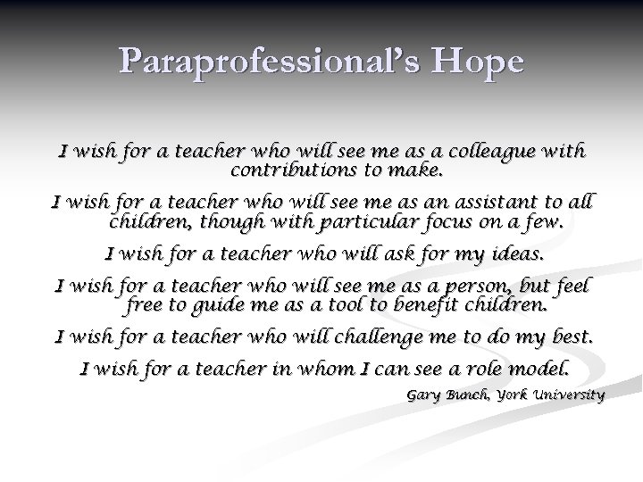 Paraprofessional’s Hope I wish for a teacher who will see me as a colleague