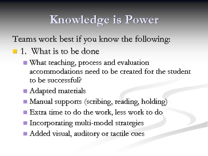 Knowledge is Power Teams work best if you know the following: n 1. What