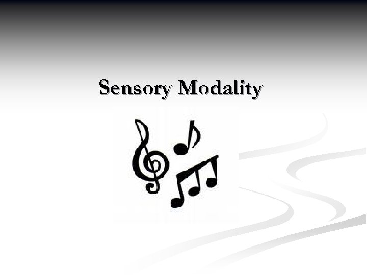 Sensory Modality 