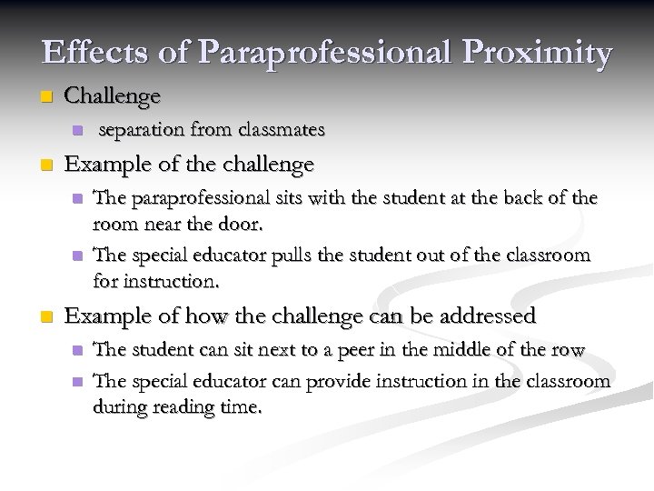 Effects of Paraprofessional Proximity n Challenge n n Example of the challenge n n