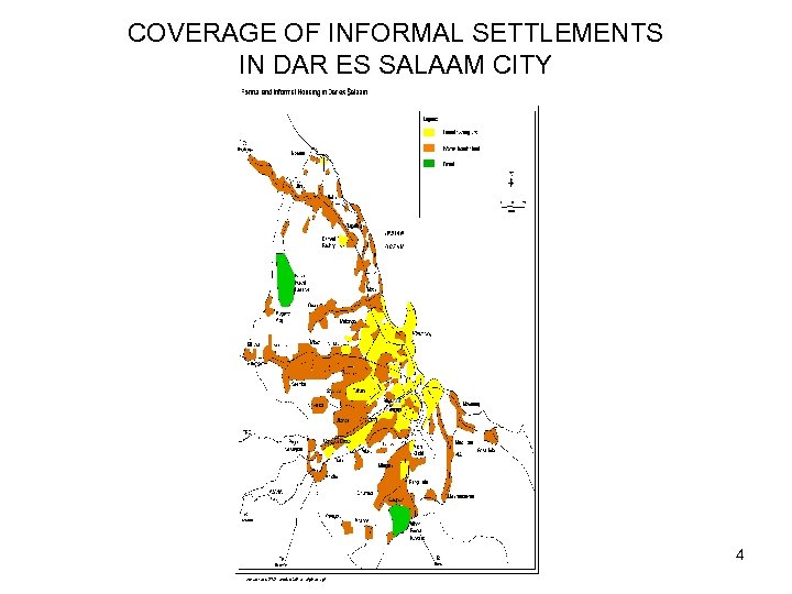 COVERAGE OF INFORMAL SETTLEMENTS IN DAR ES SALAAM CITY 4 