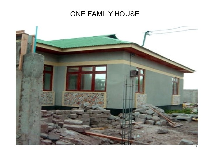 ONE FAMILY HOUSE 7 