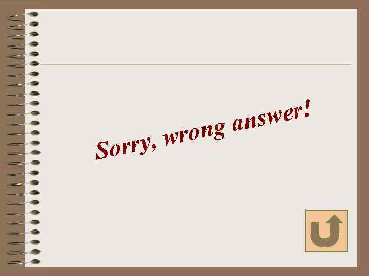 So ron ry, w r wer! ans g 