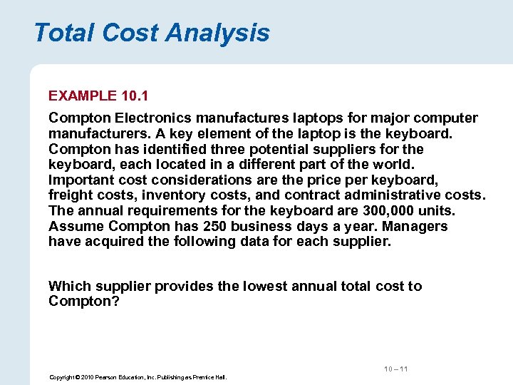 Total Cost Analysis EXAMPLE 10. 1 Compton Electronics manufactures laptops for major computer manufacturers.