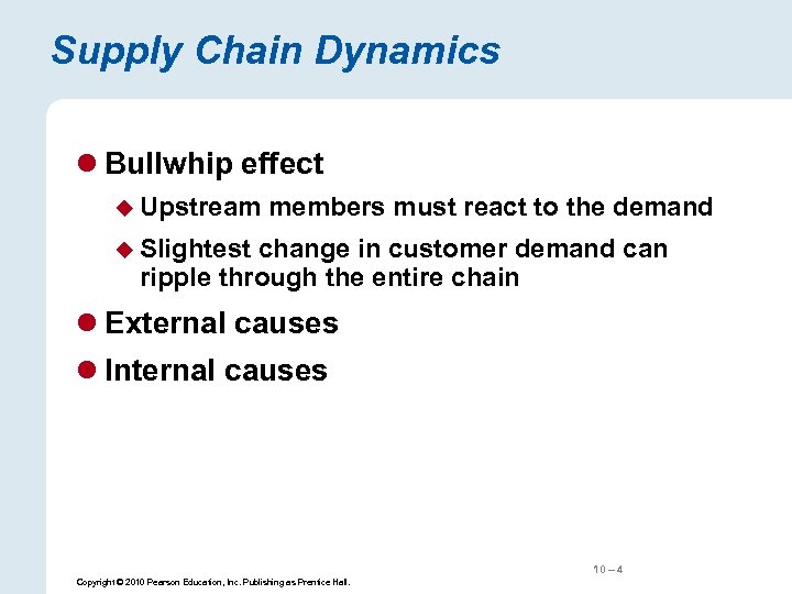 Supply Chain Dynamics l Bullwhip effect u Upstream members must react to the demand