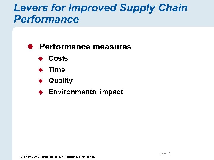 Levers for Improved Supply Chain Performance l Performance measures u Costs u Time u