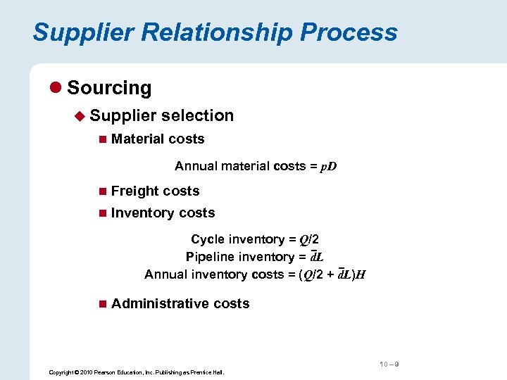 Supplier Relationship Process l Sourcing u Supplier n selection Material costs Annual material costs