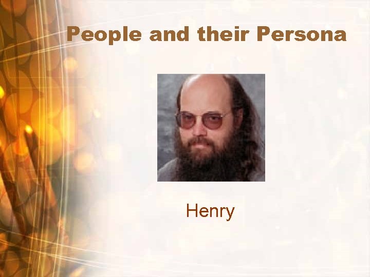 People and their Persona Henry 