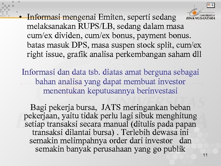  • Informasi mengenai Emiten, seperti sedang melaksanakan RUPS/LB, sedang dalam masa cum/ex dividen,