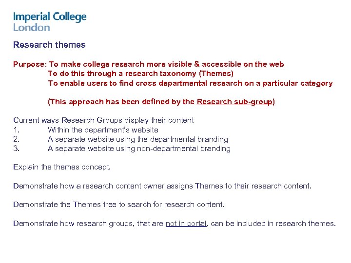 Research themes Purpose: To make college research more visible & accessible on the web