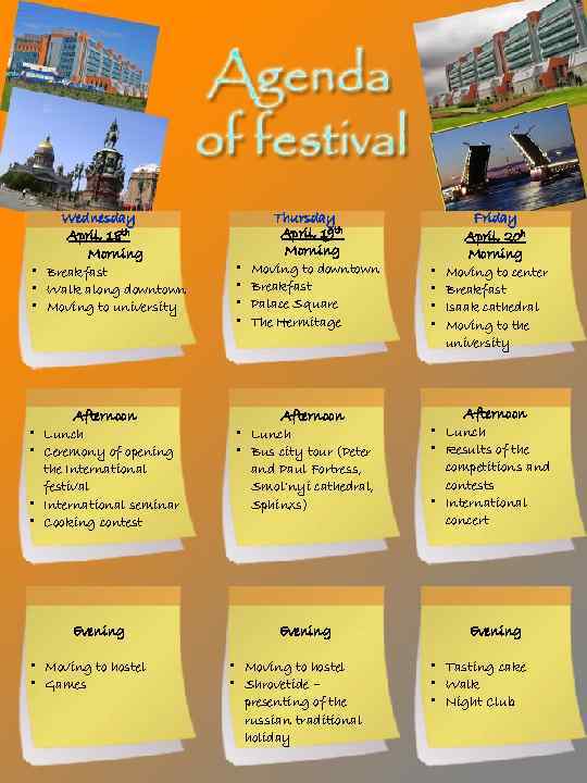 Wednesday April, 18 th Morning • Breakfast • Walk along downtown • Moving to