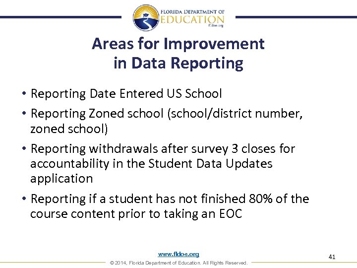 Areas for Improvement in Data Reporting • Reporting Date Entered US School • Reporting