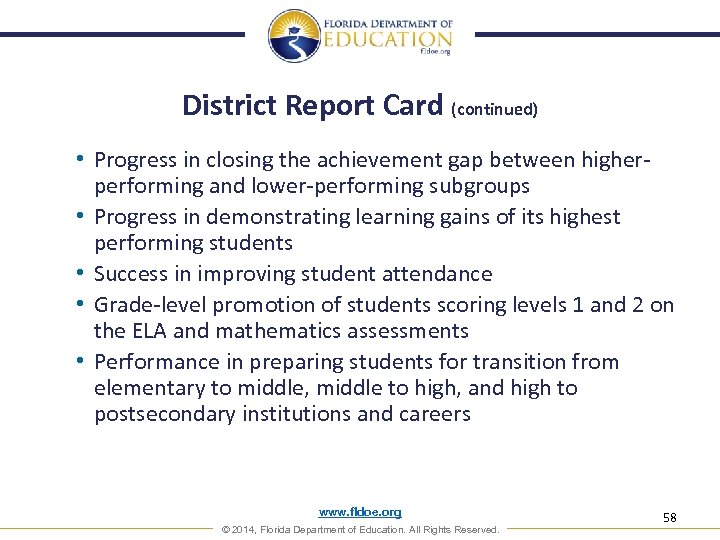 District Report Card (continued) • Progress in closing the achievement gap between higherperforming and