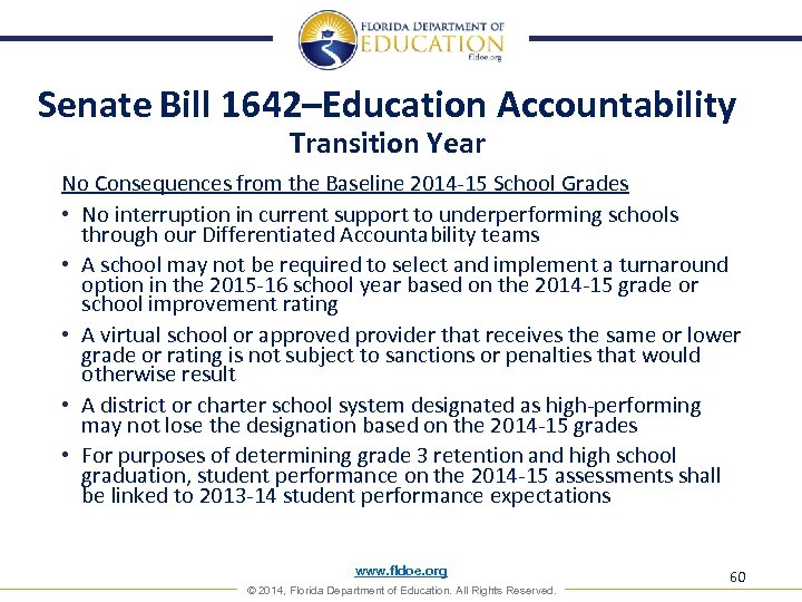 Senate Bill 1642–Education Accountability Transition Year No Consequences from the Baseline 2014 -15 School