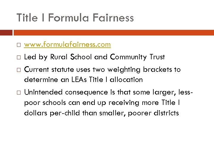 Title I Formula Fairness www. formulafairness. com Led by Rural School and Community Trust