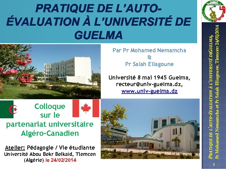 Université 8 mai 1945 Guelma, recteur@univ-guelma. dz, www. univ-guelma. dz Colloque sur le partenariat