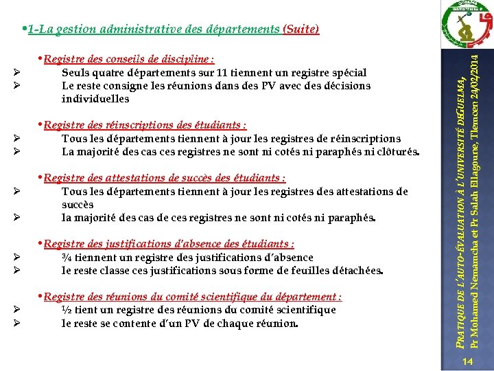 Ø Ø • Registre des réinscriptions des étudiants : Tous les départements tiennent à