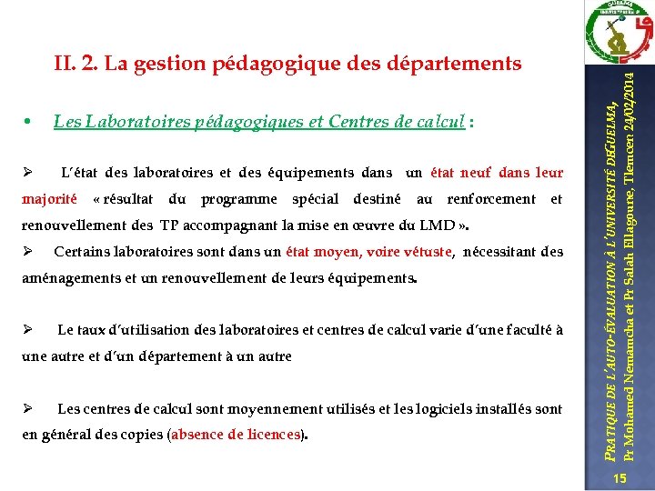 Ø Les Laboratoires pédagogiques et Centres de calcul : L’état des laboratoires et des